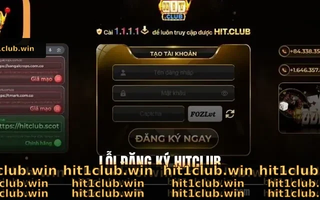 Lỗi Đăng Ký Hitclub - Mẹo Xử Lý Nhanh Để Tạo Tài Khoản Mới