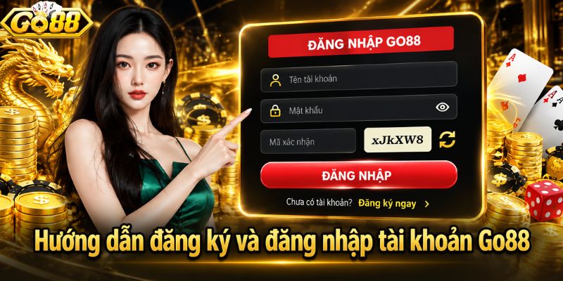 Các bước đăng ký & đăng nhập Go88