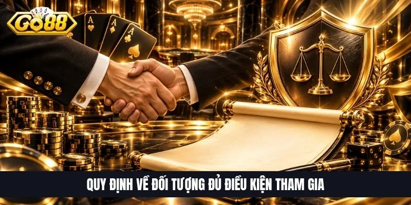 Quy định về đối tượng đủ điều kiện tham gia